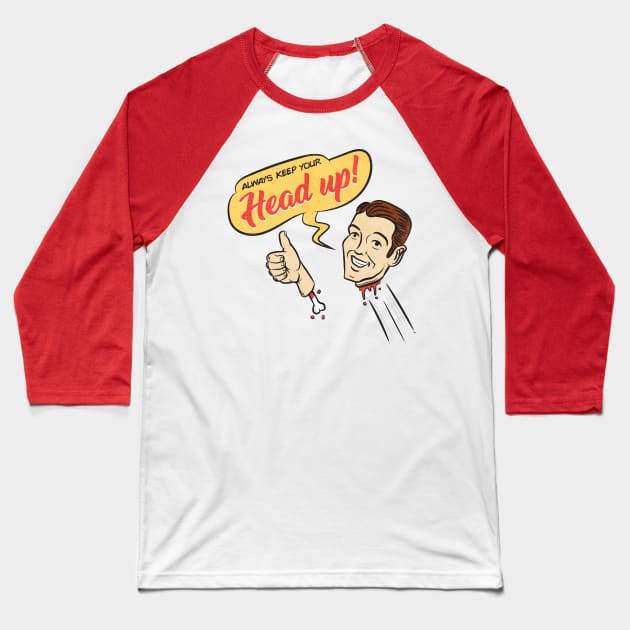 Heads Up Baseball T-Shirt by Made With Awesome